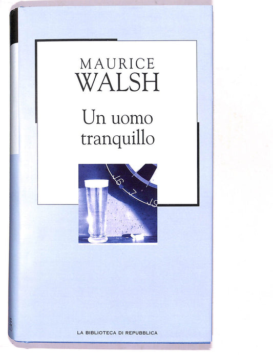 EBOND La Biblioteca Di Repubblica Un Uomo Tranquillo Maurice Walsh Libro LI016866