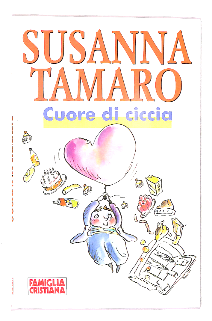 EBOND Cuore Di Ciccia Di Susanna Tamarro Libro LI017065