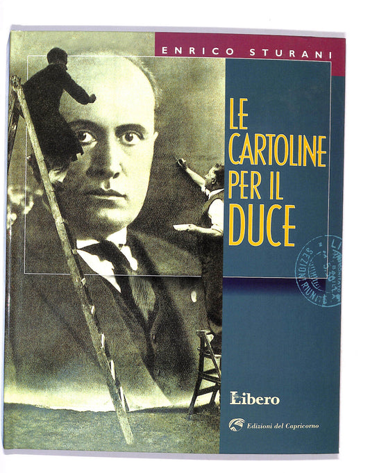 EBOND Le Cartoline Per Il Duce Di Enrico Sturani Libro LI017150