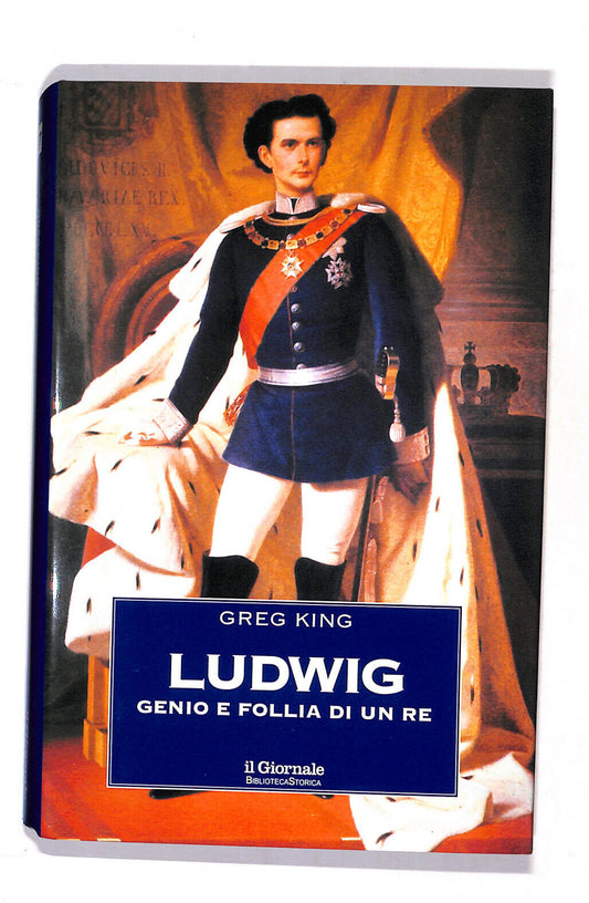 EBOND Biblioteca Storica Ludwig Genio e Follia Di Un Re Greg King Libro LI017155