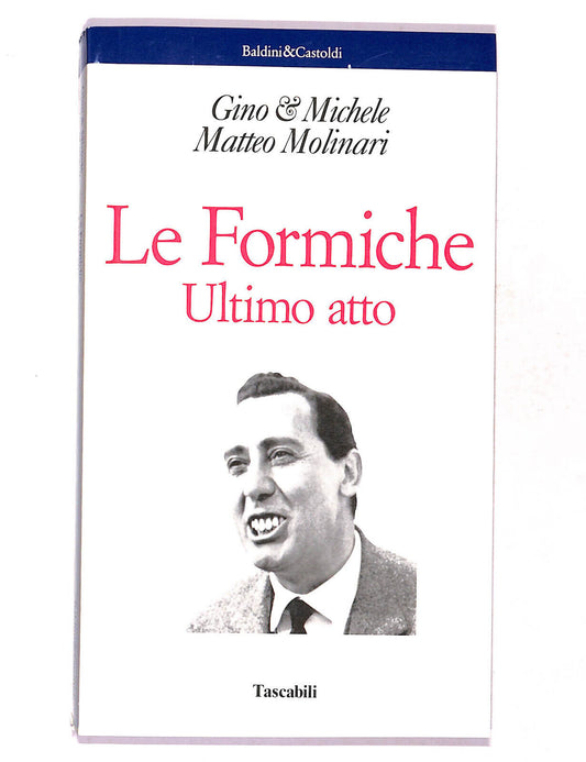 EBOND Le Formiche Ultimo Atto Gino & Michele Matteo Molinari Libro LI017303