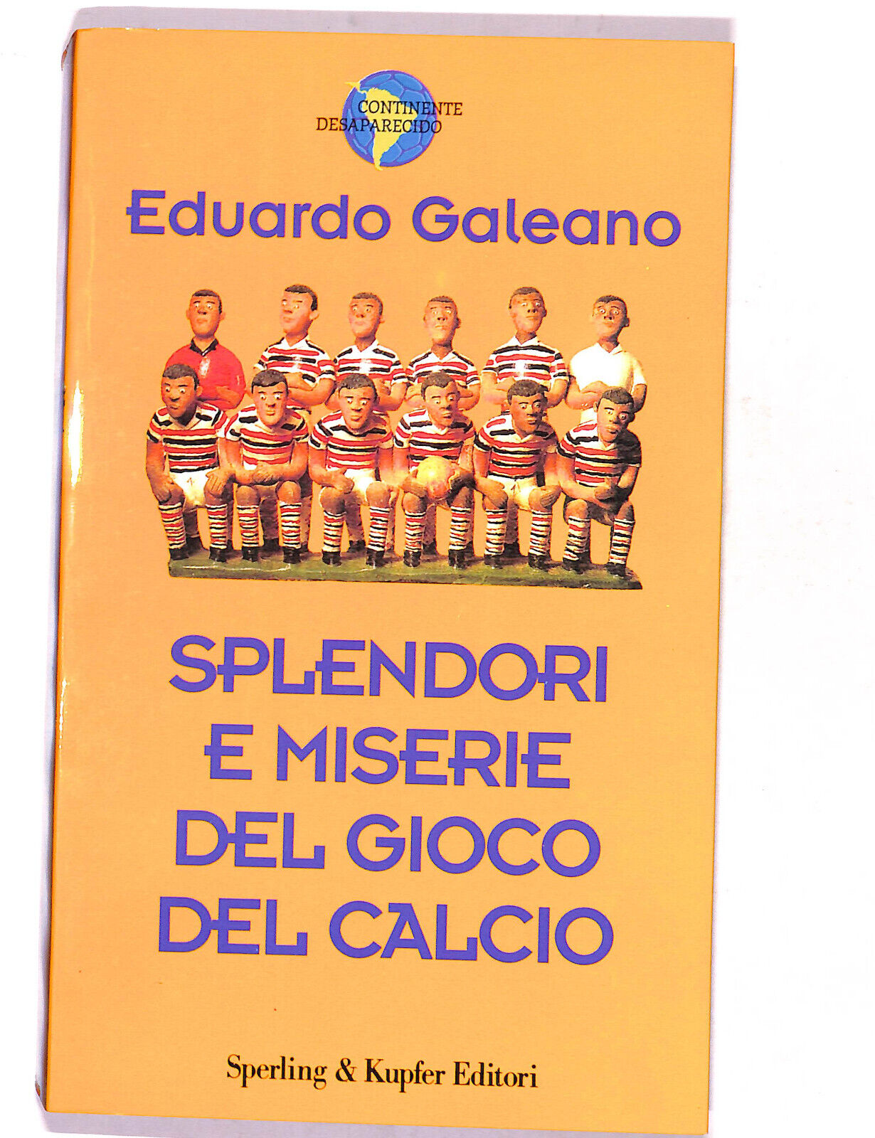 EBOND Splendori e Miserie Del Gioco Del Calcio Eduardo Galeano Libro LI017310