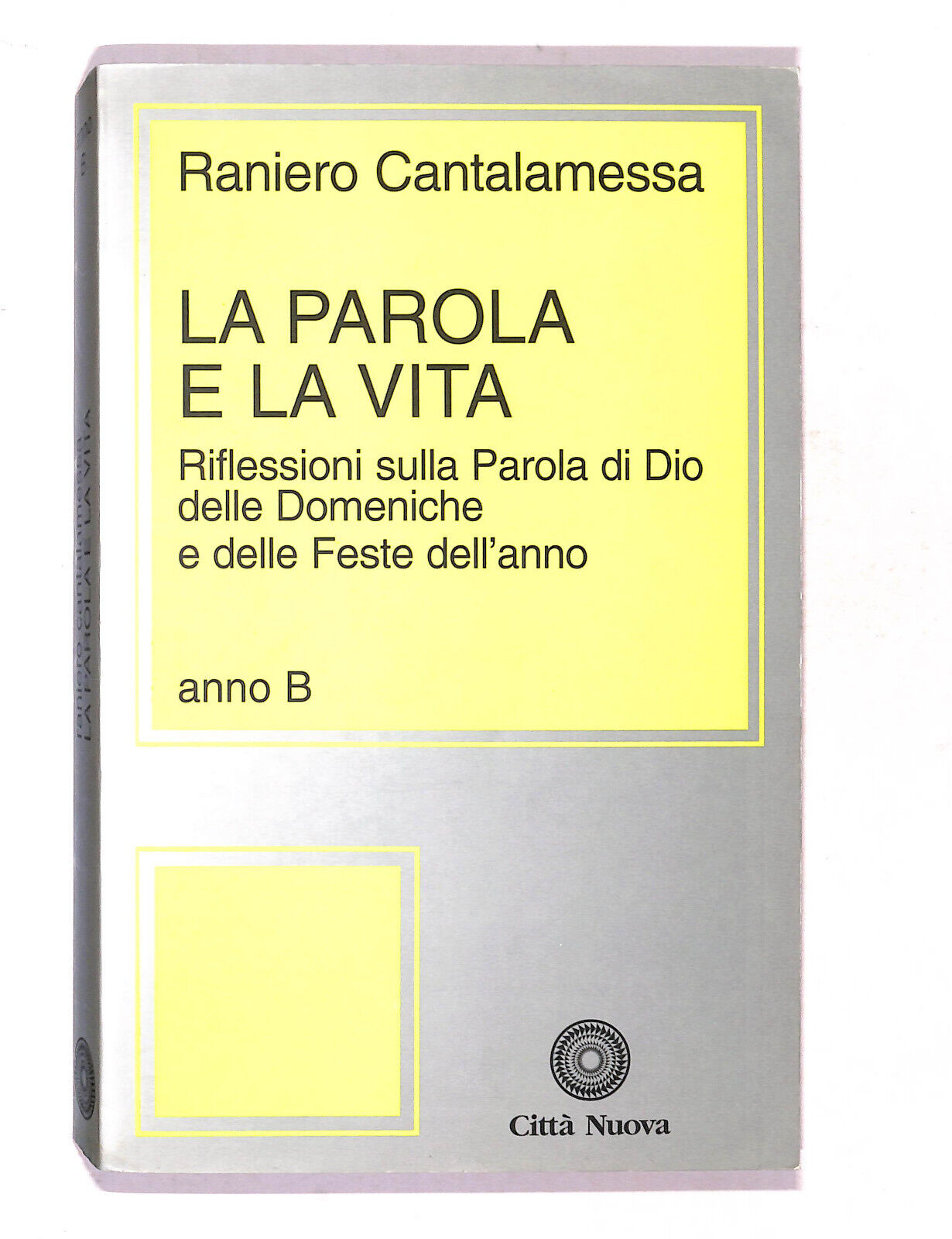 EBOND La Parola e Vita Anno B Di Raniero Cantalamessa Libro LI017317