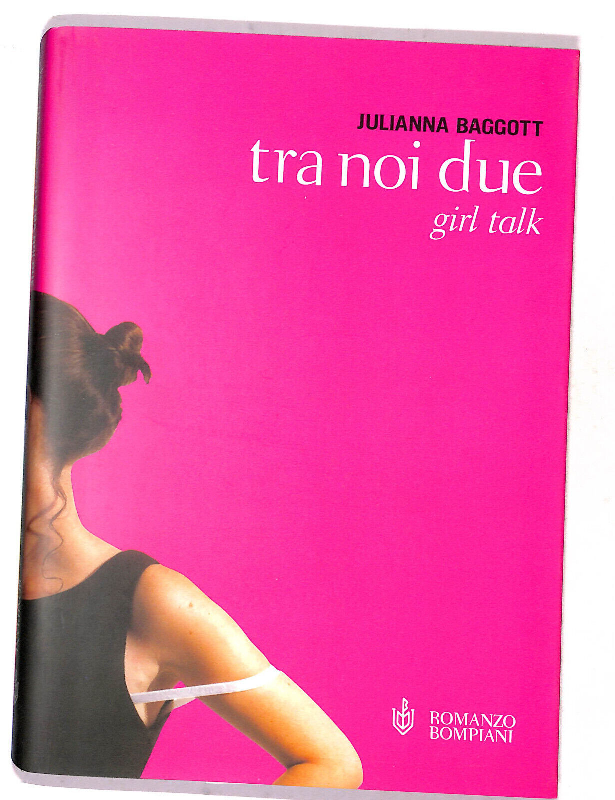 EBOND Tra Noi Due Girl Talk Di Julianna Baggott Libro LI017358