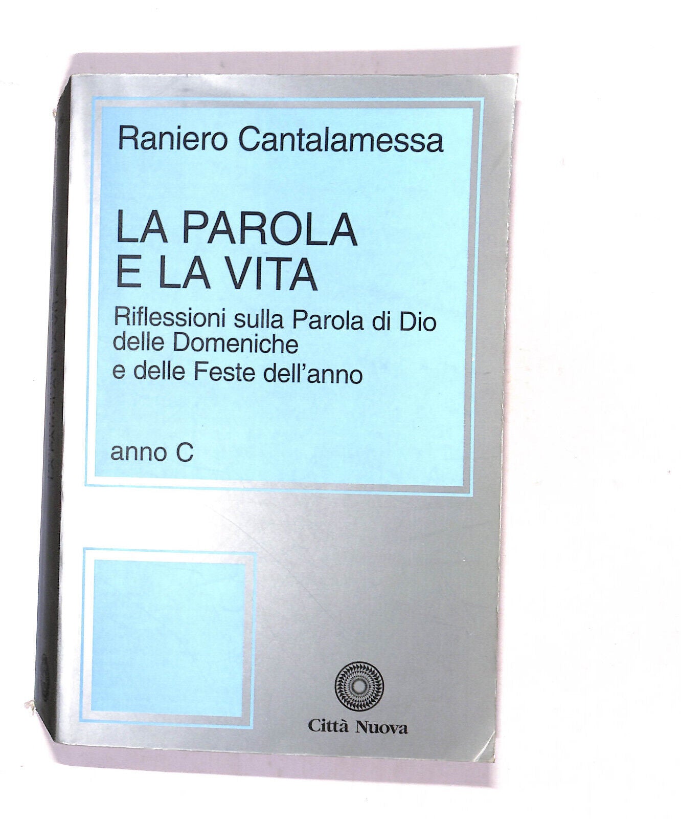 EBOND La Parola e Vita Anno C Di Raniero Cantalamessa Libro LI017360