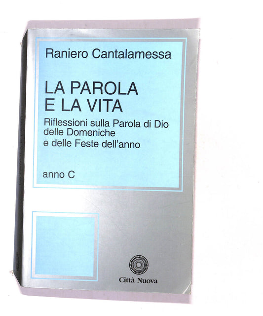 EBOND La Parola e Vita Anno C Di Raniero Cantalamessa Libro LI017360