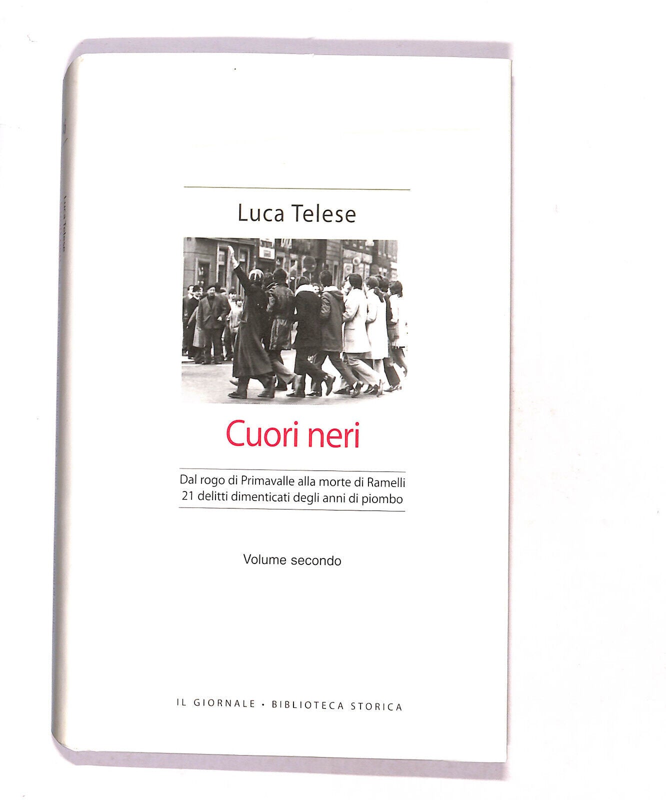 EBOND Biblioteca Storica Cuori Neri Volume 2 Luca Telese Libro LI017401