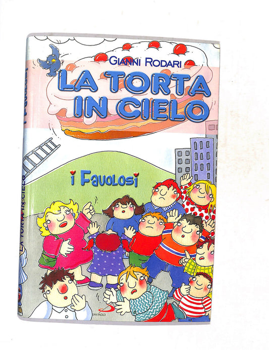 EBOND I Favolosi La Torta In Cielo Di Gianni Rodari Libro LI017413