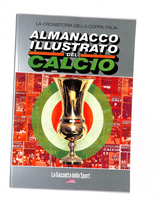 EBOND Alma. Illustrato Del Calcio Cronistoria Cop. Italia 1971/05 Libro LI017455