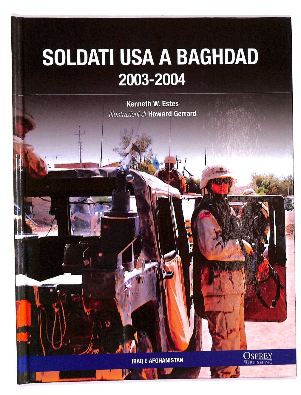 EBOND Soldati Usa a Baghdad 2003-2004 Osprey Publishing Libro LI017502