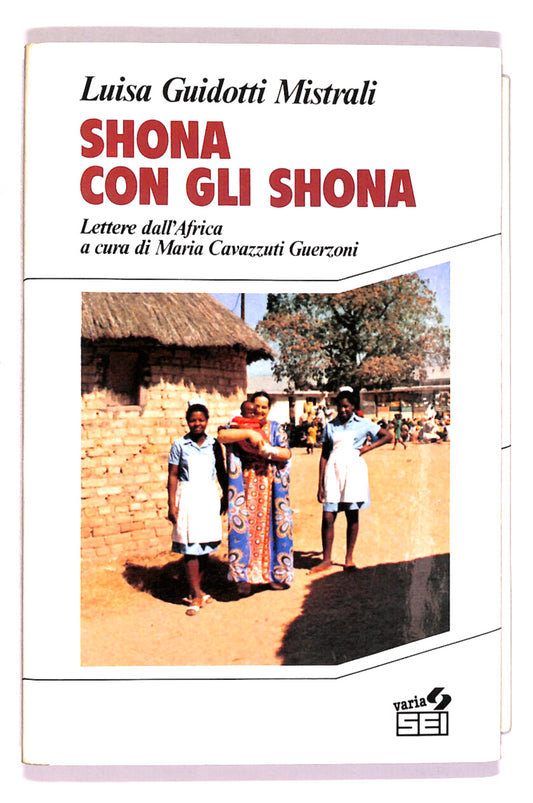 EBOND Shona Con Gli Shona Di Luisa Guidotti Mistrali Libro LI017853