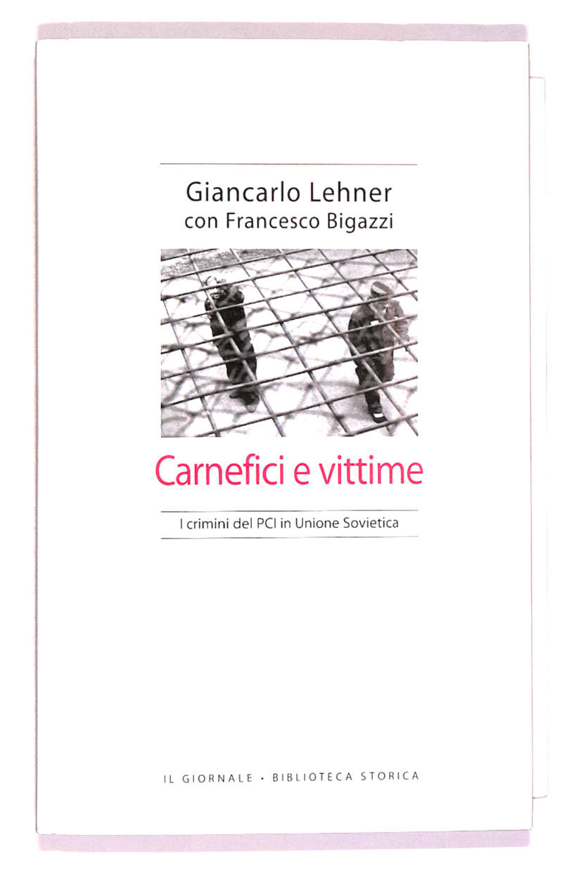 EBOND Carnefici e Vittime i Crimini Del Pci In.. Ilgiornale N. 32 Libro LI017900