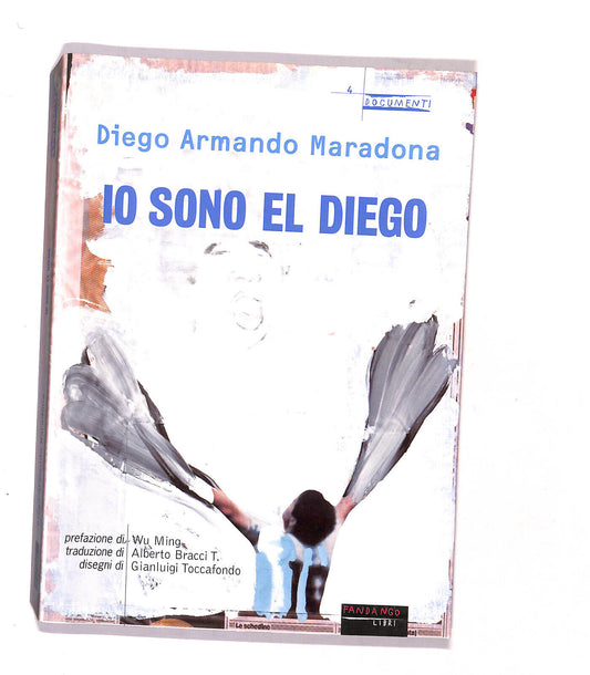 EBOND Diego Armando Maradona Io Sono El Diego Fandango Libro LI018069