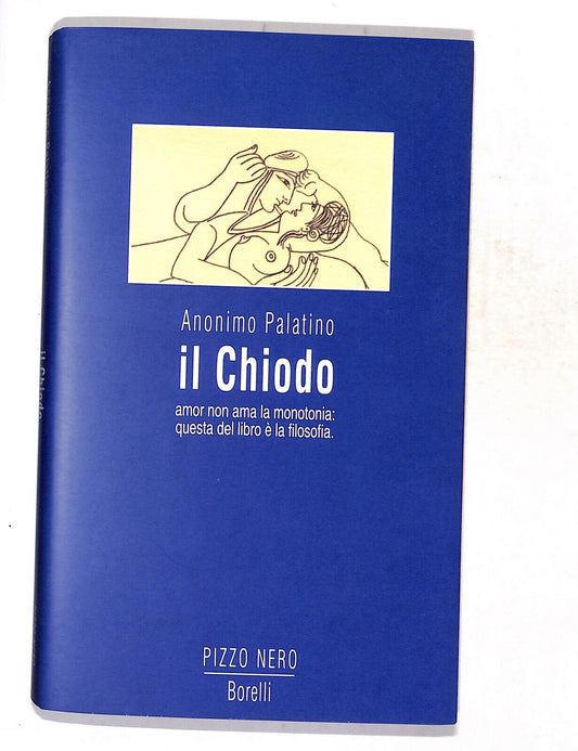 EBOND Il Chiodo Di Anonimo Palatino Libro LI018108