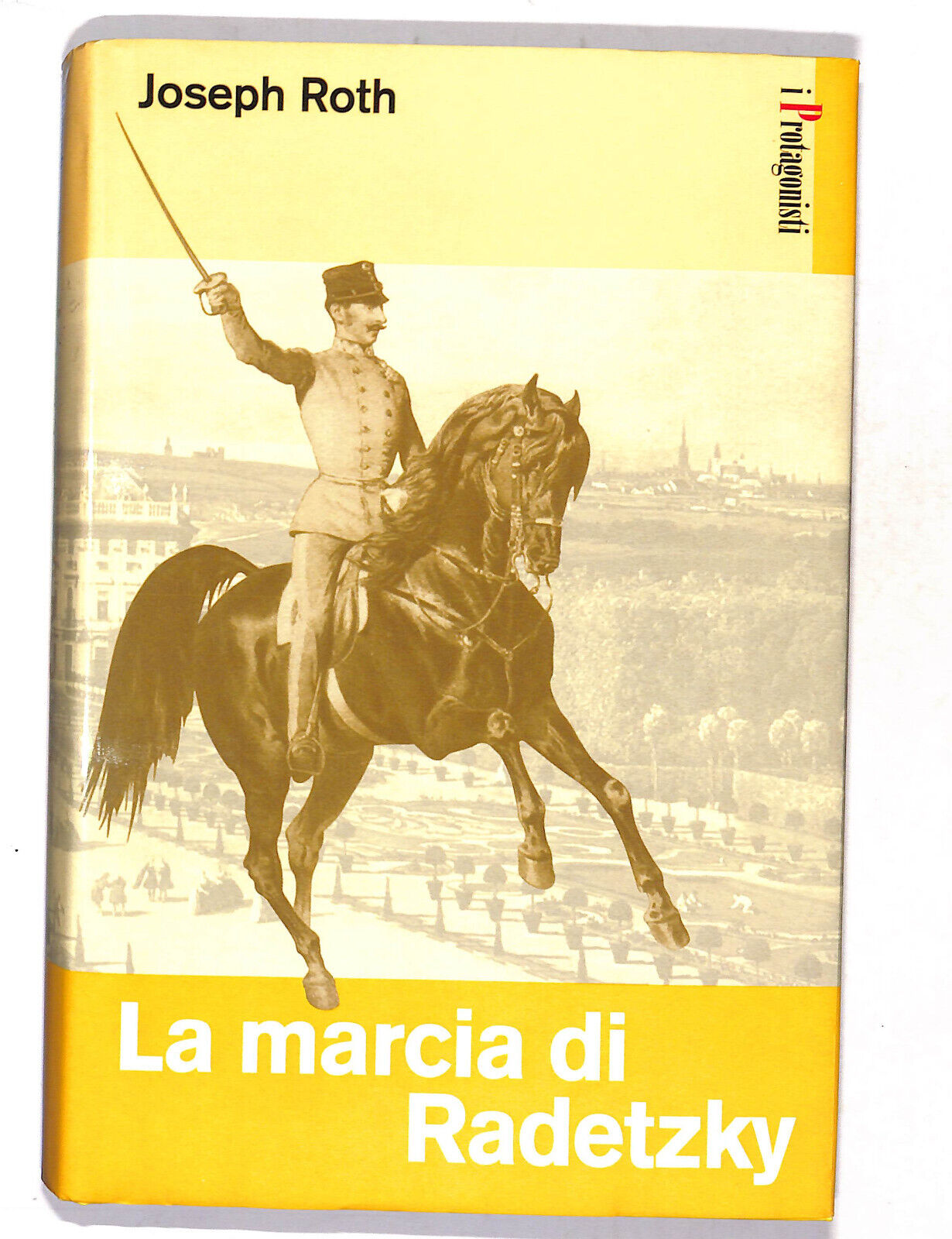 EBOND I Protagonisti La Marcia Di Radetzky Di Joseph Roth Libro LI018151