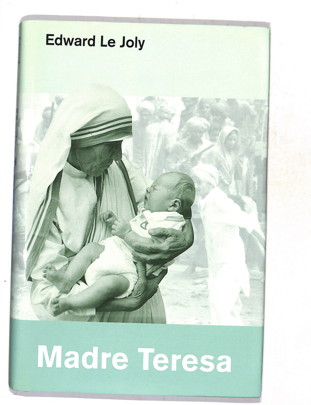 EBOND I Protagonisti Madre Teresa Di Edward Le Joly Libro LI018156