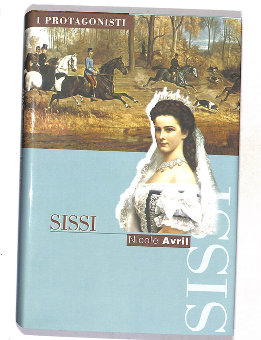 EBOND I Protagonisti Sissi Di Nicole Avril Libro LI018164