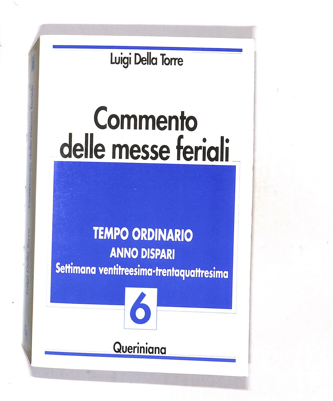 EBOND Commento Delle Messe Feriali Vol.6 Di Luigi Della Torre Libro LI018400