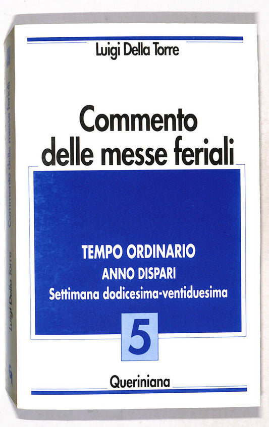 EBOND Commento Delle Messe Feriali Vol.5 Di Luigi Della Torre Libro LI018401