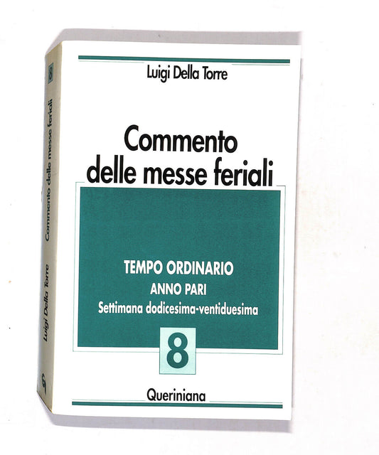 EBOND Commento Delle Messe Feriali Vol.8 Di Luigi Della Torre Libro LI018404