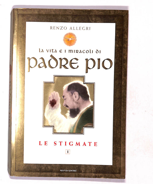 EBOND La Vita e i Miracoli Di Padre Pio Le Stigmate V.1 R.allegri Libro LI018449