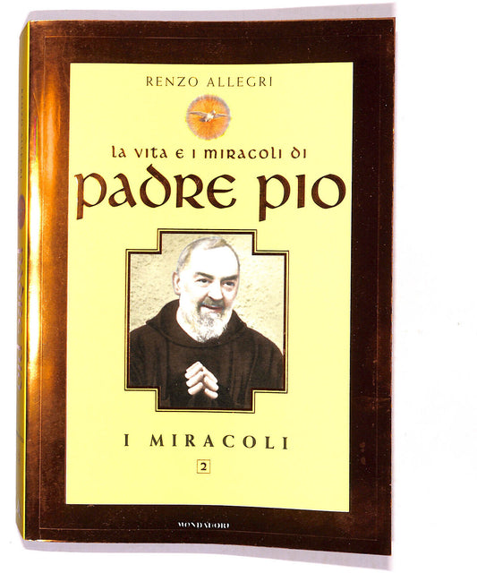 EBOND La Vita e i Miracoli Di Padre Pio i Miracoli V.2 R.allegri Libro LI018450