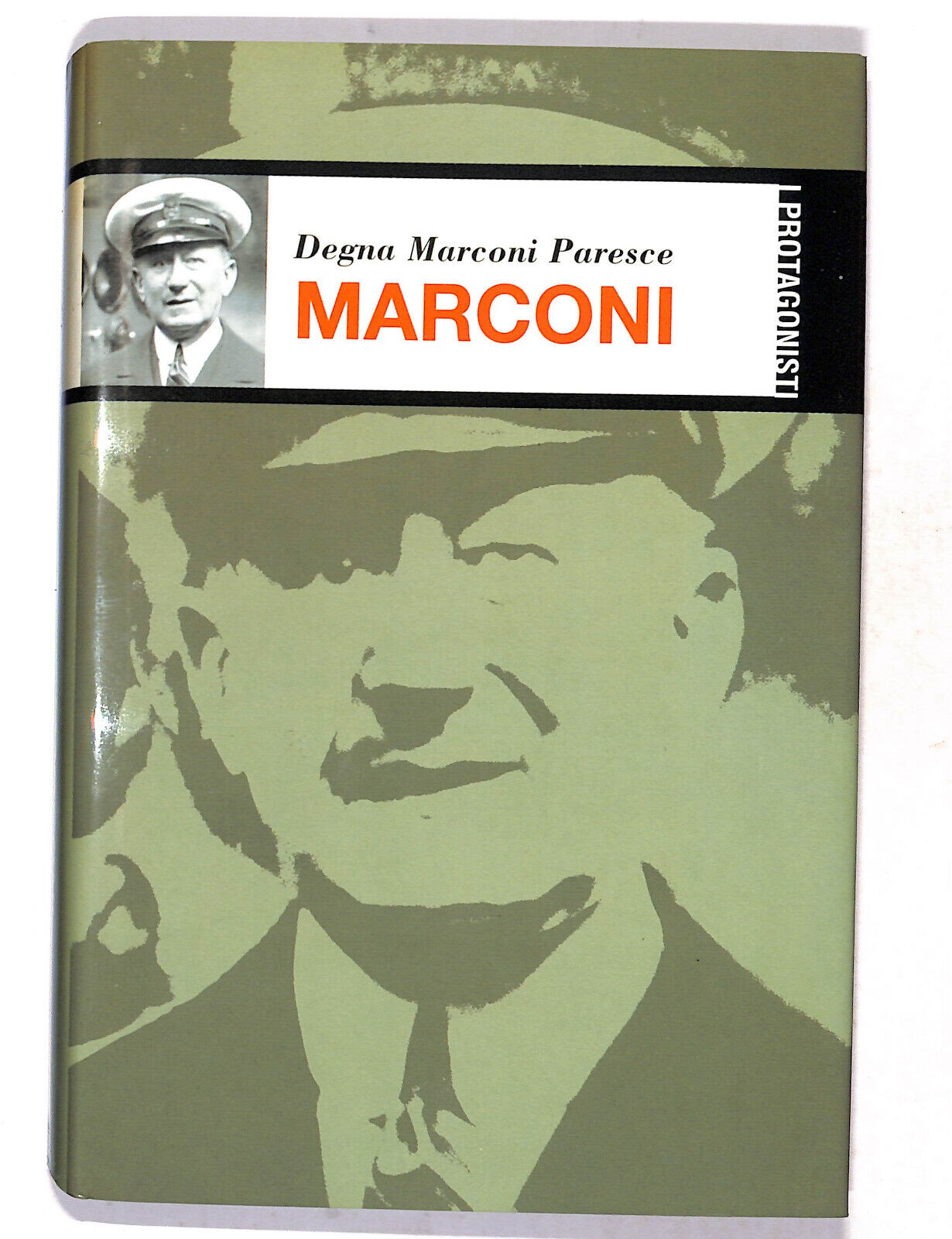 EBOND I Protagonisti Marconi Di Degna Marconi ParesceLi0184165 Libro LI018465