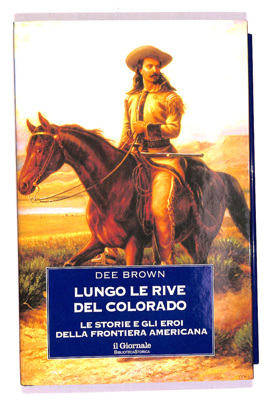 EBOND Lungo Le Rive Del Colorado Il Giornale N.22 Libro LI018549