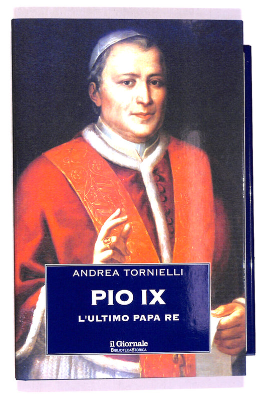EBOND Pio Ix Di Andrea Tornielli Il Giornale N.19 Libro LI018552