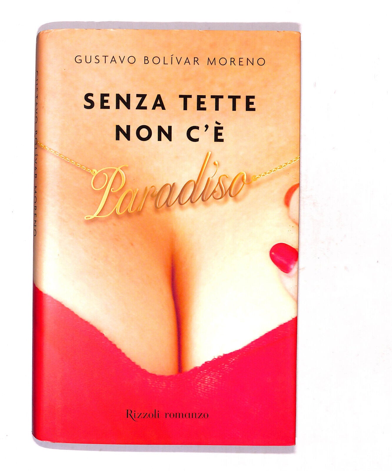 EBOND Senza Tette Non C'e Paradiso Di Gustavo Bolivar Moreno Libro LI018669