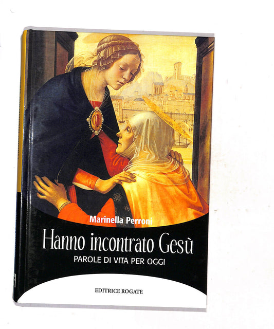 EBOND Hanno Incontrato Gesu Di Marinella Perroni Libro LI018802