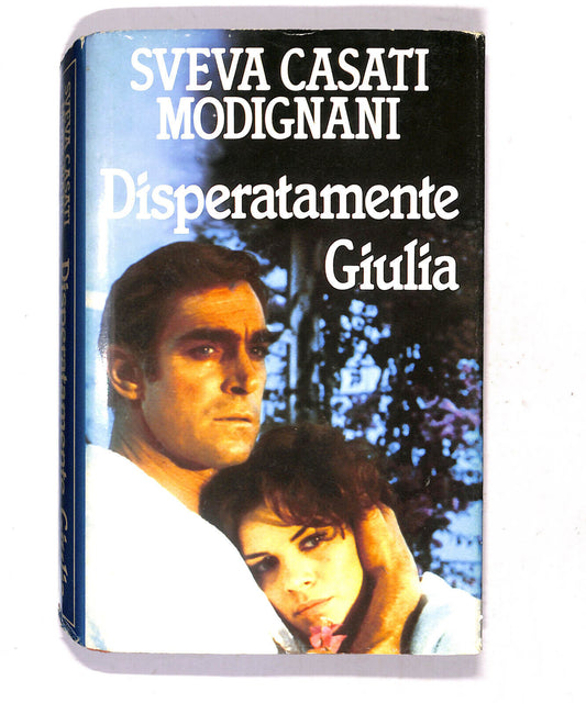 EBOND Disperatamente Giulia Di Sveva Casati Modignani Libro LI018855