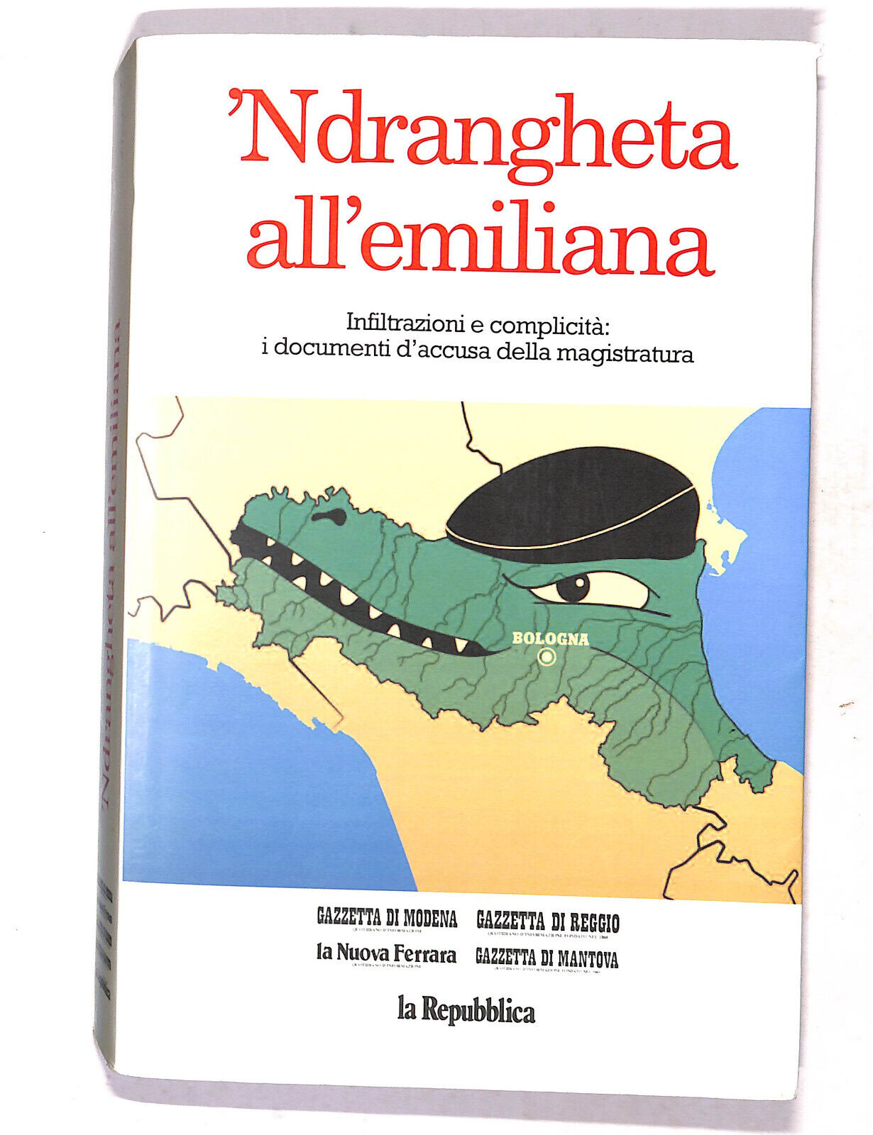 EBOND 'ndrangheta All'emiliana La Repubblica Libro LI018859