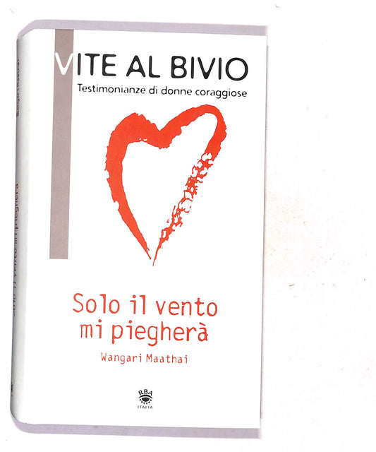 EBOND Solo Il Vento Mi Pieghera Di Wangari Maathai Libro LI018860