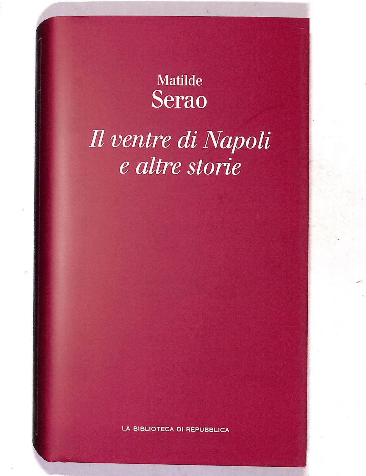 EBOND Biblioteca Di Repubblica Il Ventre Di Napoli e Altre Storie Libro LI018952