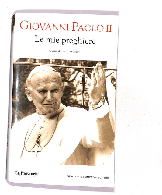 EBOND Giovanni Paolo Ii Le Mie Preghiere Di Santino Sparta Libro LI018957