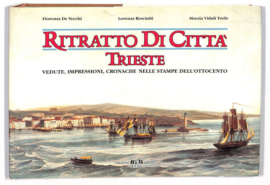 EBOND Ritratto Di Citta Trieste Vedute, Impressioni, Cronache Libro LI019011