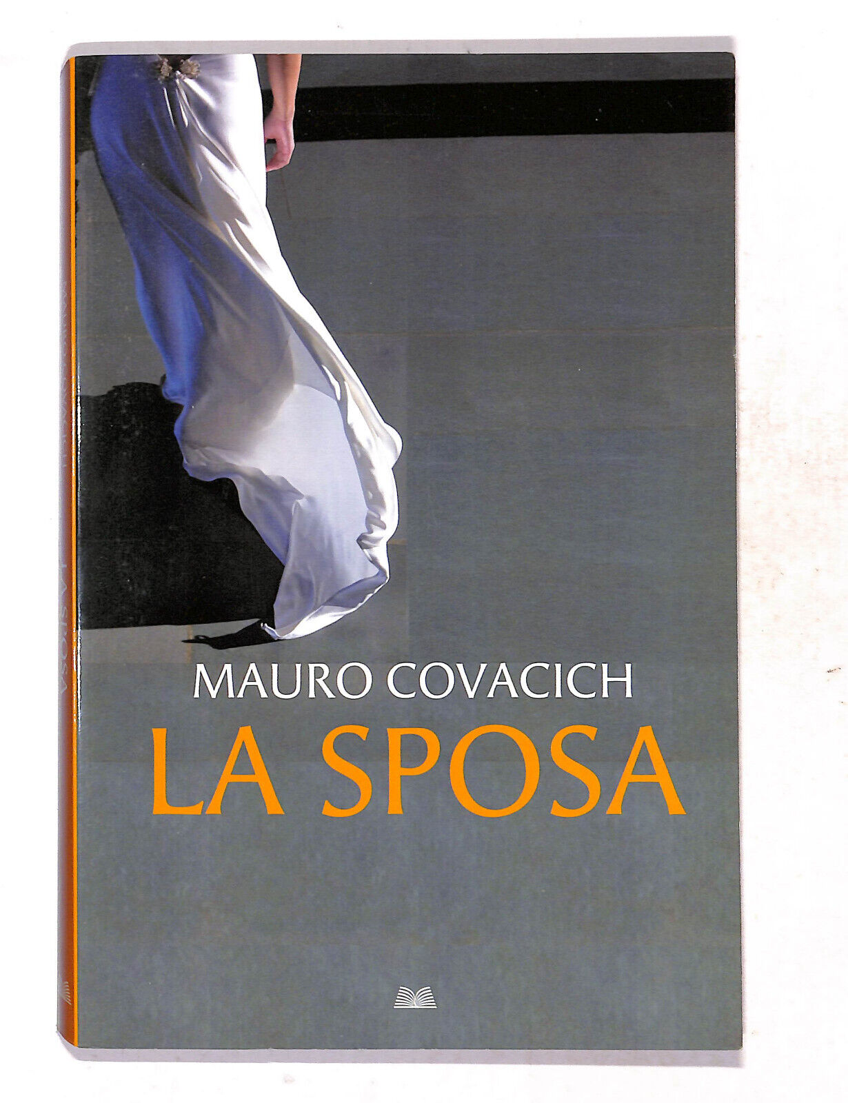 EBOND La Sposa Di Mauro Covacich Libro LI019063