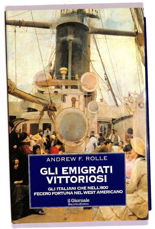 EBOND Gli Emigrati Vittoriosi Di Andrew F. Rolle Giornale N.29 Libro LI019108