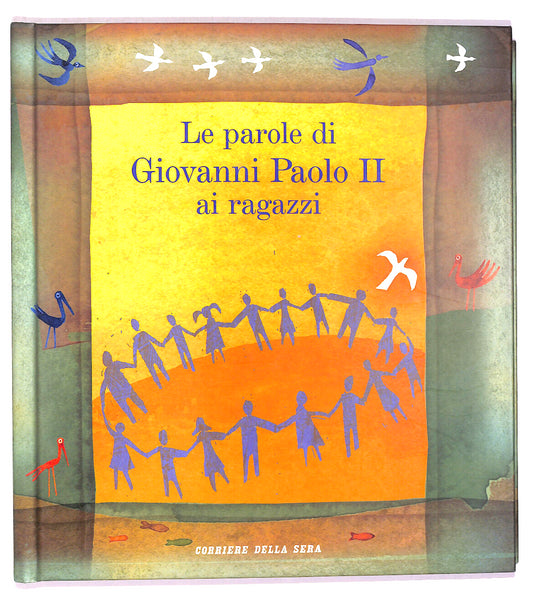 EBOND Le Parole Di Giovanni Paolo Ii Ai Ragazzi Libro LI019111