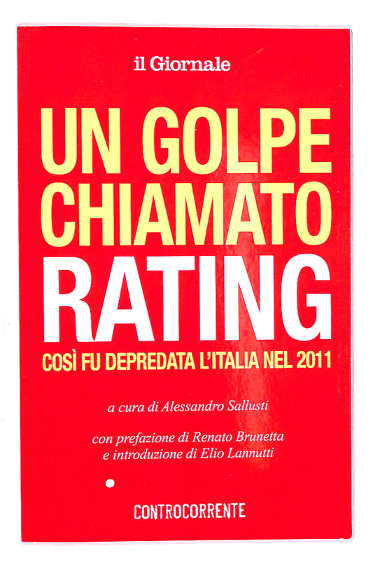 EBOND Un Golpe Chiamato Rating Di Alessandro Sallusti Libro LI019114