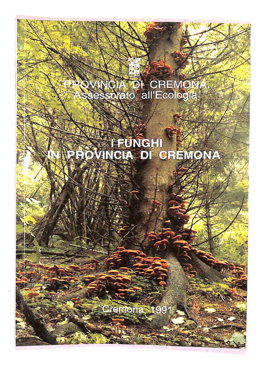 EBOND I Funghi In Provincia Di Cremona Libro LI019158