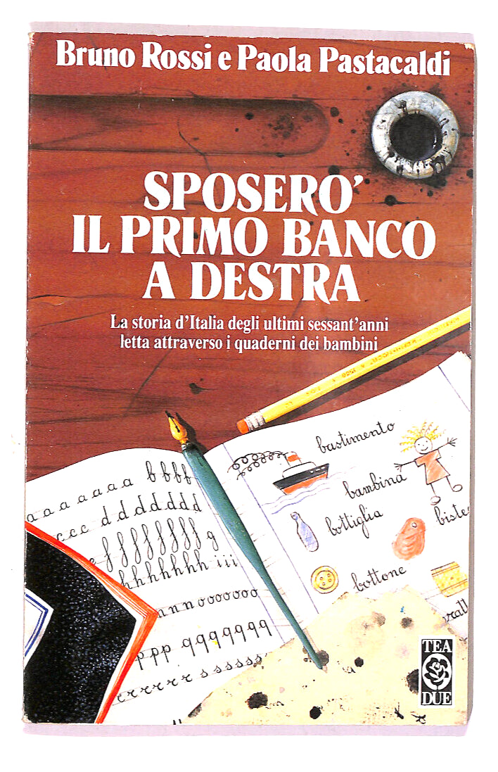 EBOND Sposero Il Primo Banco a Destra Di B. Rossi e P. Pastacaldi Libro LI019212