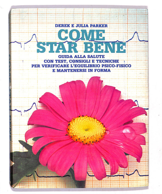 EBOND Come Star Bene Di Derek e Julia Parker Libro LI019302