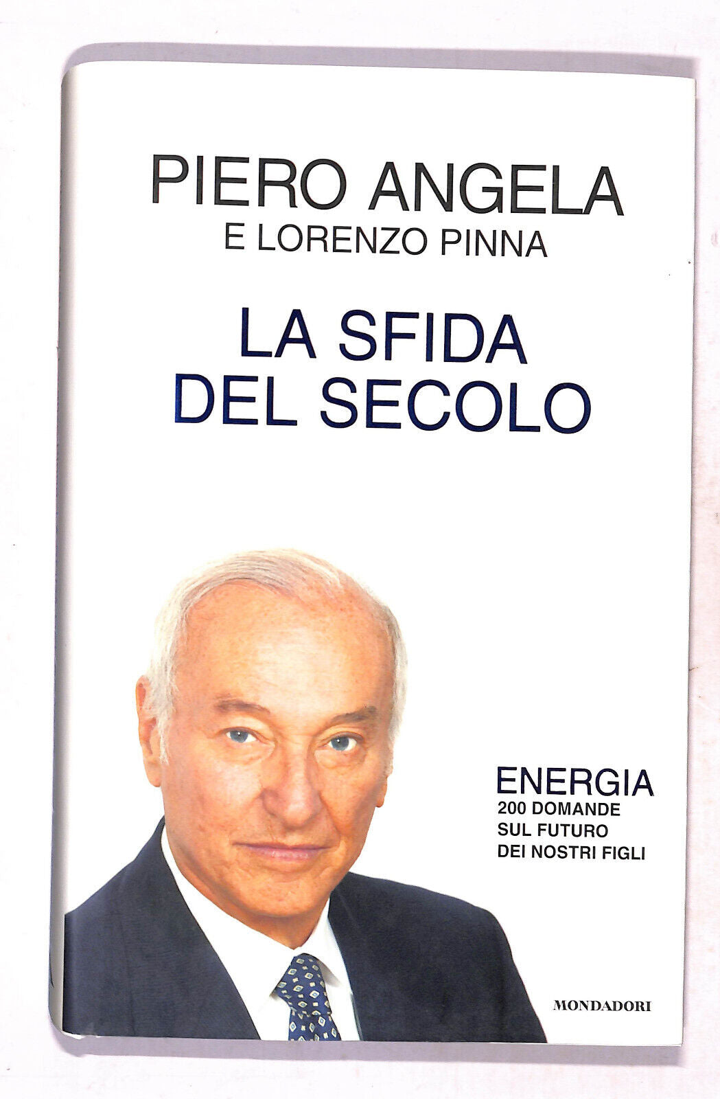 EBOND La Sfida Del Secolo Piero Angela e Lorenzo Pinna Libro LI019353