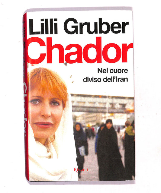 EBOND Chador Nel Cuore Diviso Dell'iran Lilli Gruber Libro LI019359