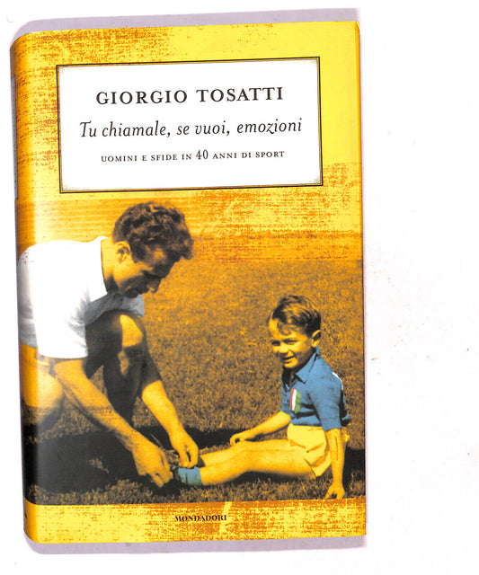 EBOND Tu Chiamale, Se Vuoi, Emozioni Di Giorgio Tosatti Libro LI019410