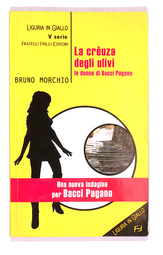 EBOND La Creuza Degli Ulivi Di Bruno Morchio Libro LI019468