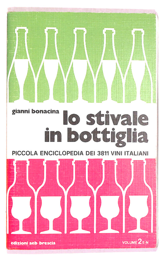 EBOND Lo Stivale In Bottiglia Vol 2 Enc. Vini Di Gianni Bonacina Libro LI019504