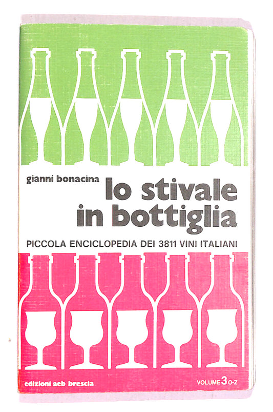 EBOND Lo Stivale In Bottiglia Vol 3 Enc. Vini Di Gianni Bonacina Libro LI019505